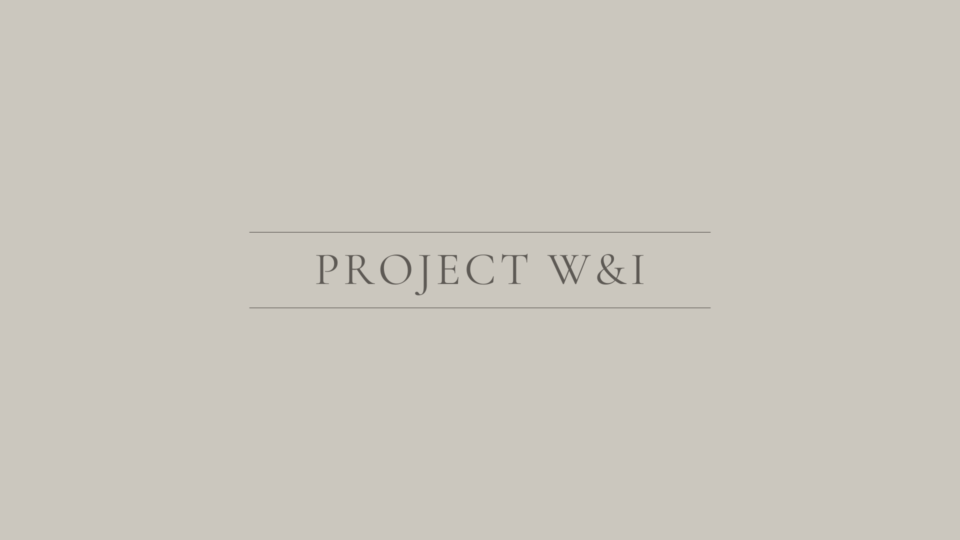 Project W&I | Coming Soon