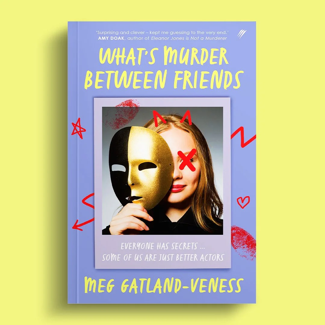 What's Murder Between Friends_Meg Gatland-Veness.jpg