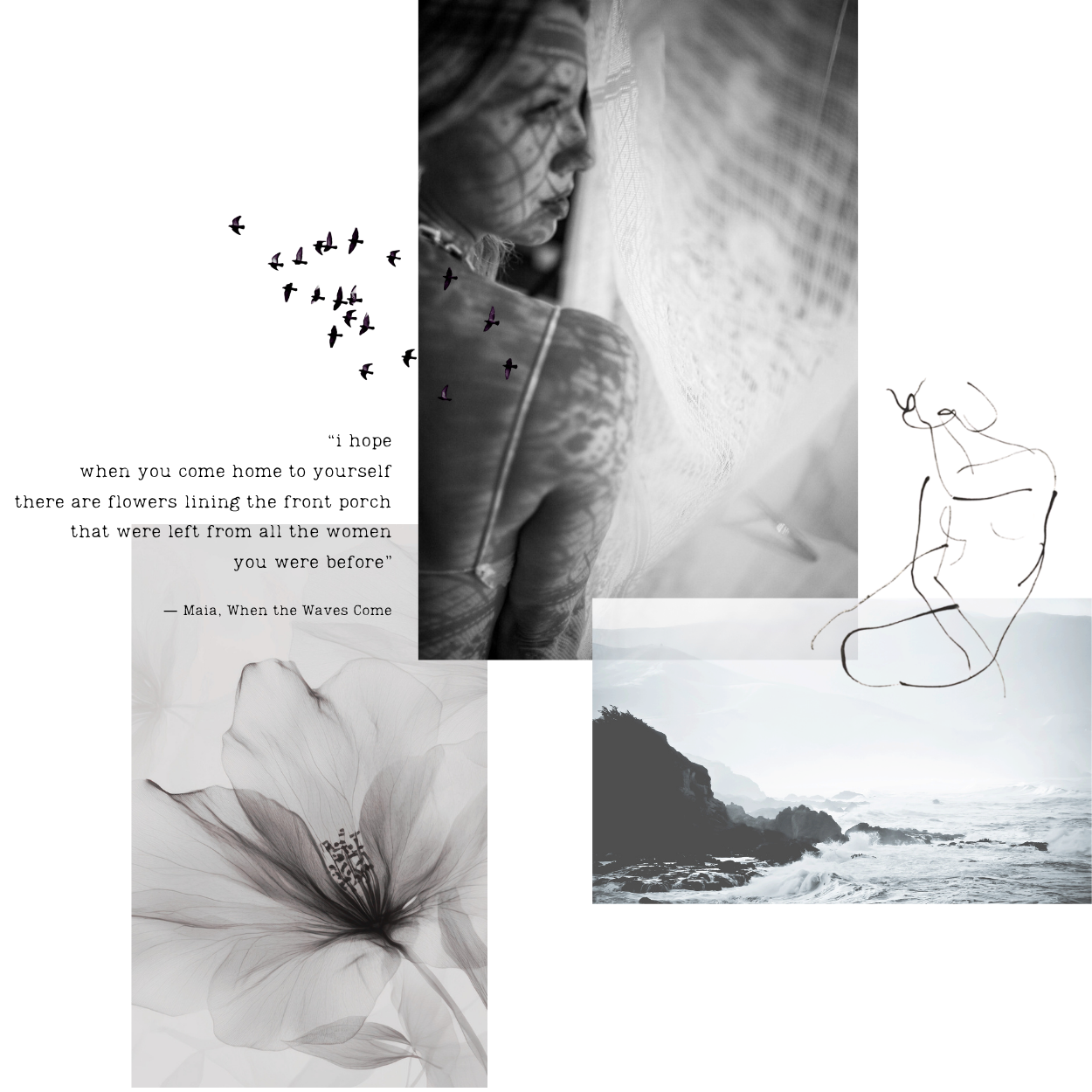 A black and white collage with a woman painting or drawing, a quote from Maia's "When the Waves Come," a flower, and a coastal landscape with waves and cliffs.