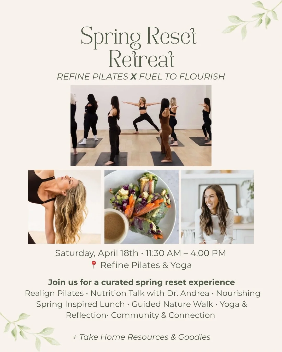 🌿 Spring Reset Retreat 🌿

Join us for a beautiful day designed to help you reconnect with your body, reset your habits, and move into spring feeling grounded, energized, nourished, and aligned.

Together, Refine Pilates &amp; Yoga &amp; myself have