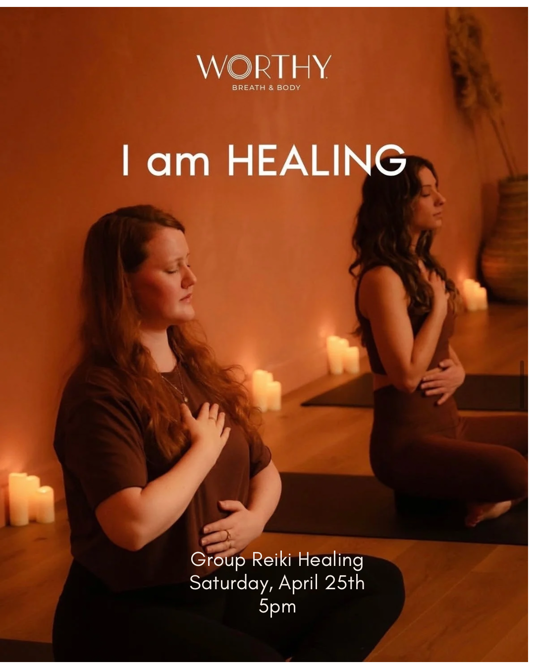 I am HEALING - Group Reiki Healing at WORTHY Breath & Body