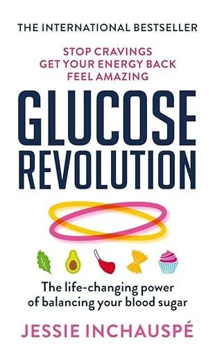 Book cover titled 'Glucose Revolution' by Jessie Inchauspe, promoting blood sugar balancing with icons of healthy foods and the tagline 'The life-changing power of balancing your blood sugar'.