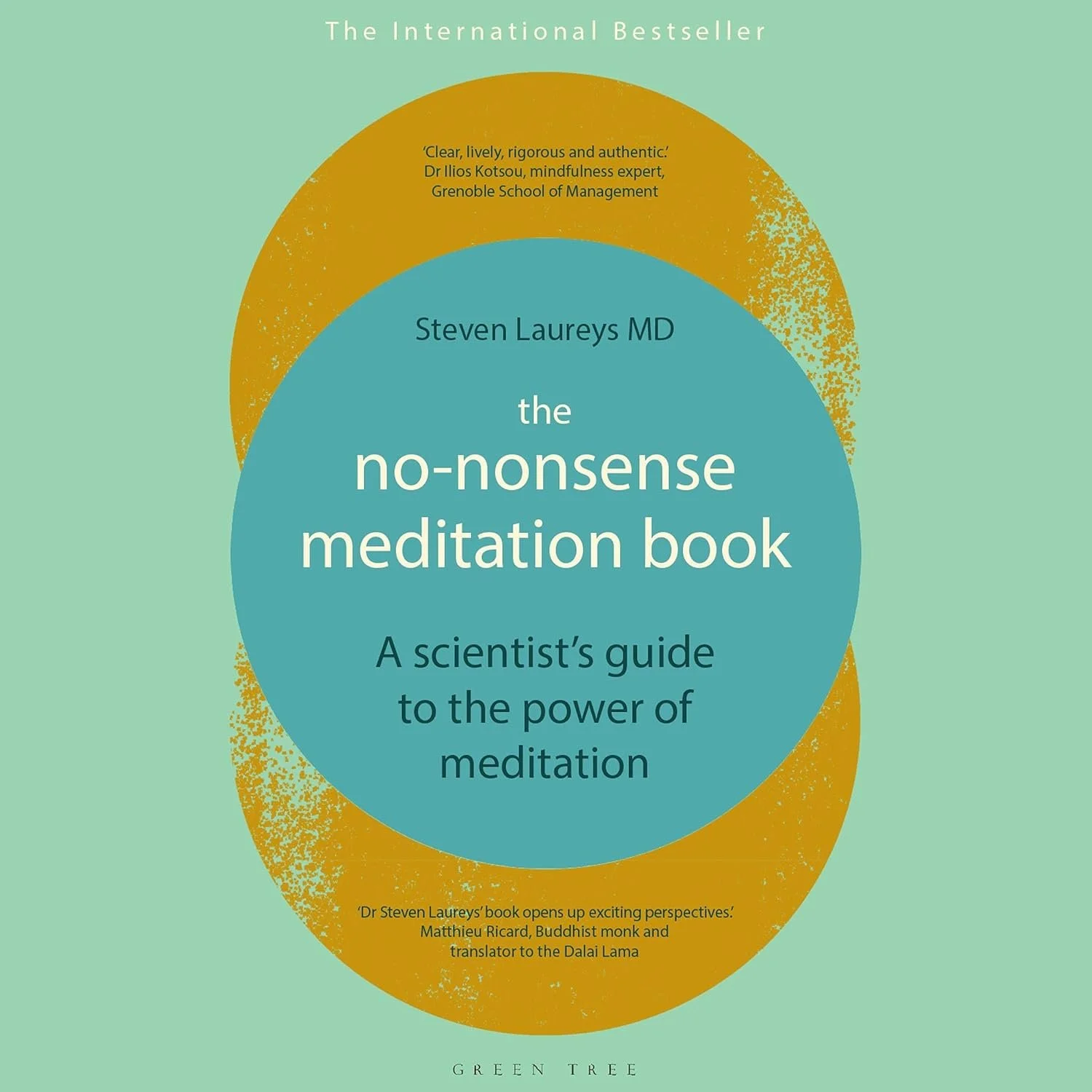 Cover of the book titled 'The No-Nonsense Meditation Book' by Steven Laureys MD, with praise quotes and a teal background.
