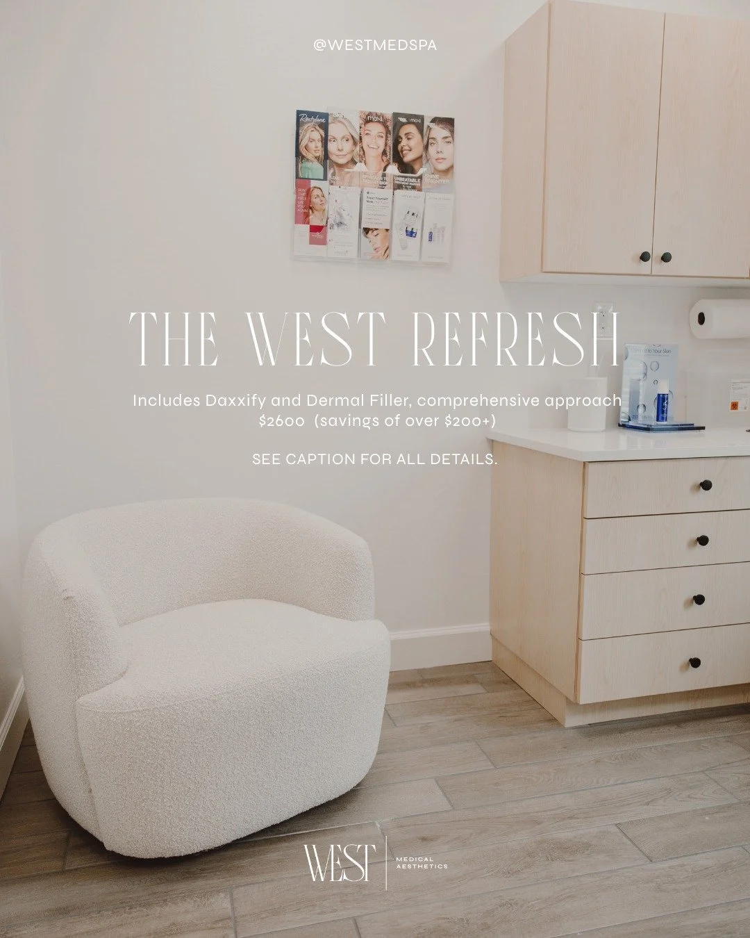 Introducing the West Refresh &mdash;&mdash;

Our new full-face injectable package designed to truly make a difference &mdash; not just tweak one area, but take a comprehensive approach to aging.

For $2,600 (a savings of $200+), the West Refresh incl