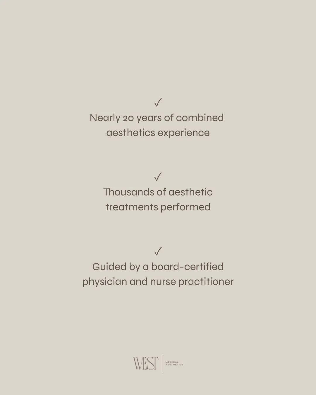 Experience matters &mdash; especially when it comes to your face.

At West, every treatment is backed by years of hands-on expertise, advanced training, and the oversight of experienced medical providers. You&rsquo;re in skilled, trusted hands every 