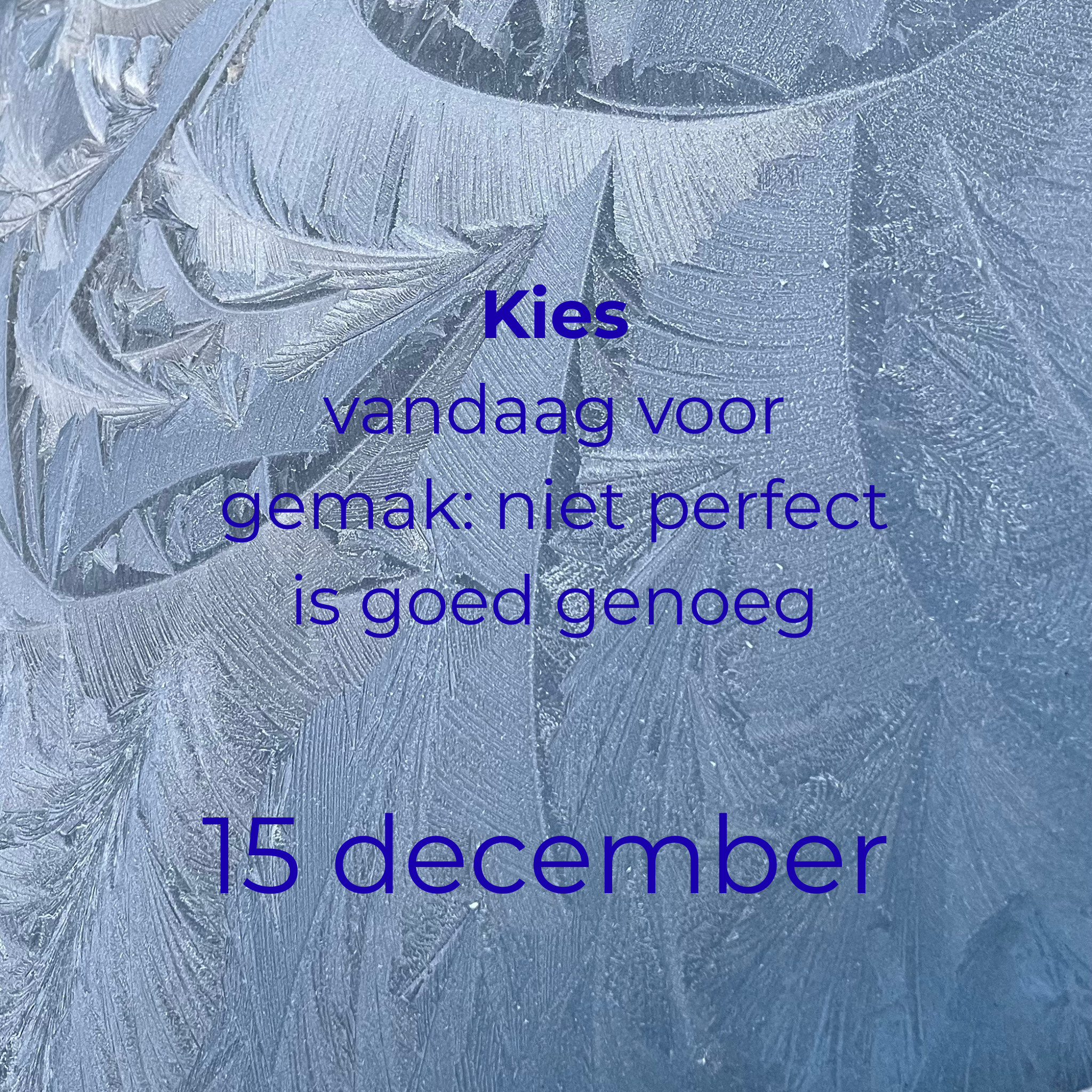 Kies vandaag voor gemak. Niet perfect is goed genoeg.