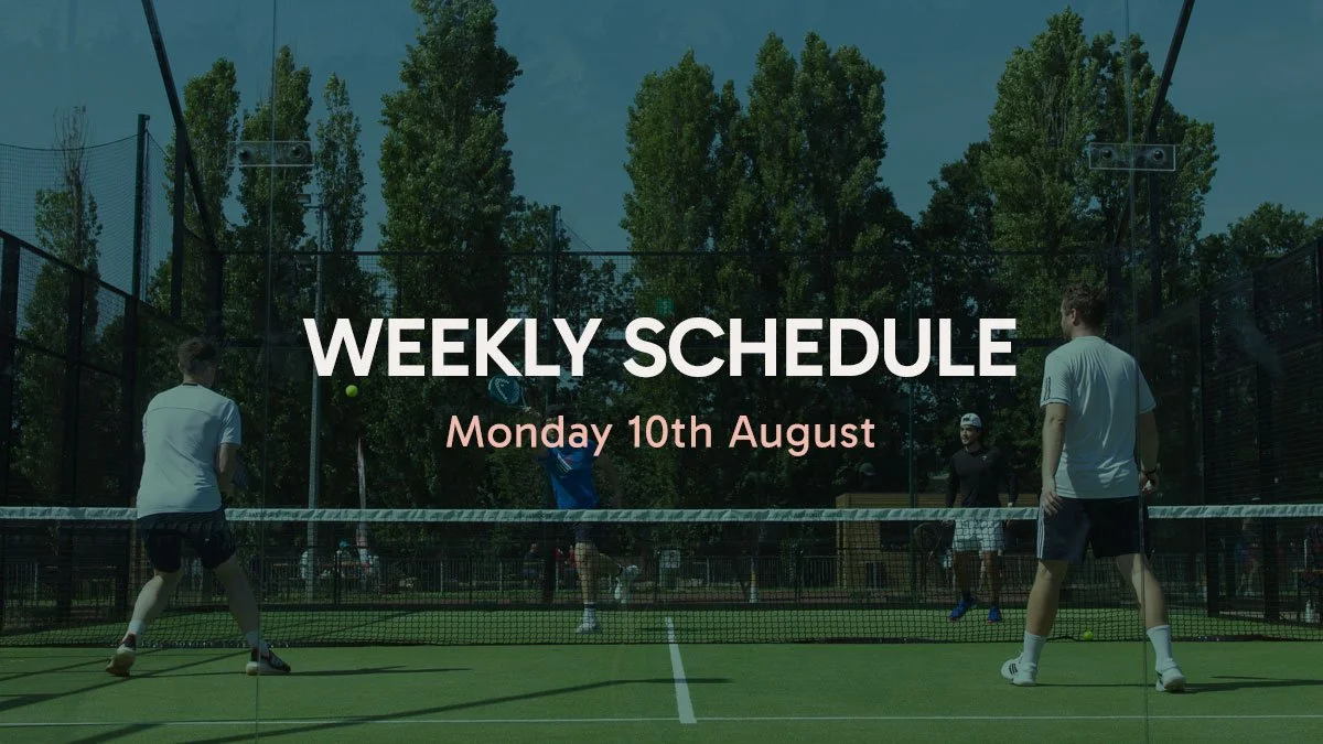 Weekly Schedule – Monday 10th August