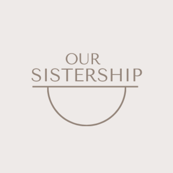 Text reading 'Our Sistership' with a minimalist design featuring a semi-circle under the text.