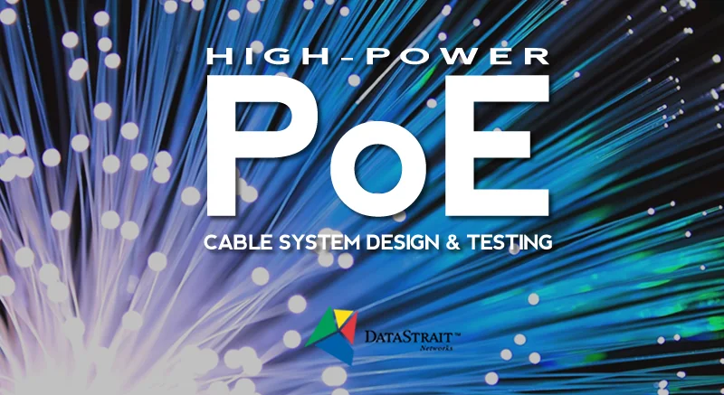 High-Power PoE Cable System Design &amp; Testing