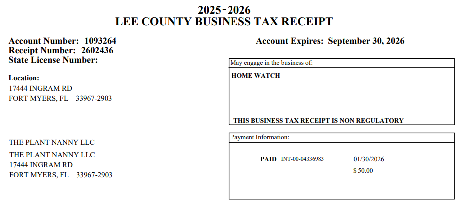 Lee County Business Tax Receipt for 2025-2026, with account number 1093264, receipt number 2602436, expires September 30, 2026. Details include business name THE PLANT NANNY LLC, located at 17444 INGRAM RD, Fort Myers, FL, with payment of $50 made by check on January 30, 2026. The receipt indicates the business can engage in home watch services and states that the tax receipt is non-regulatory.