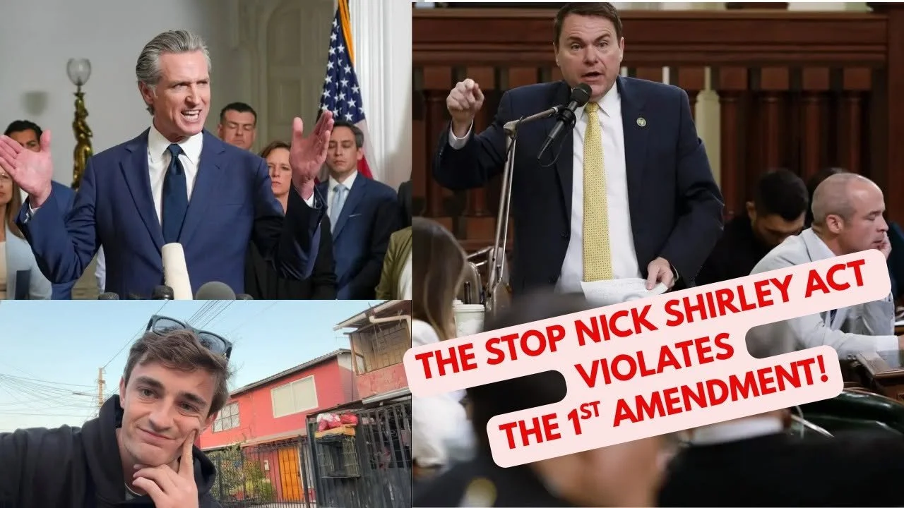The Stop Nick Shirley Act: California’s New Crackdown on the First Amendment