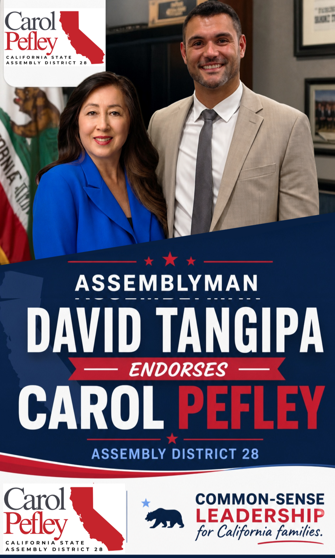 A woman and a man standing together, smiling. The woman is wearing a blue blazer, and the man is wearing a beige suit with a white shirt and gray tie. There is a California flag and framed pictures on the wall in the background. The image is part of a political campaign poster supporting assemblyman David Tangipa and endorsing Carol Pefley for California State Assembly District 28, with additional text promoting common-sense leadership for California families.