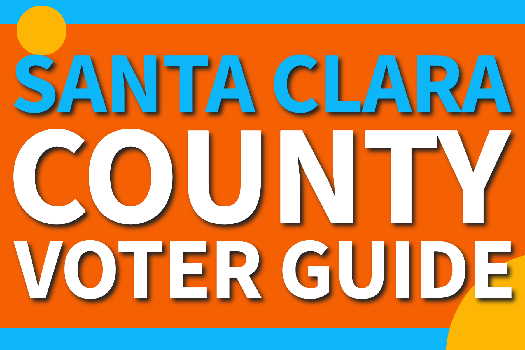 Voter guide for Santa Clara County with orange, blue, and yellow design elements.