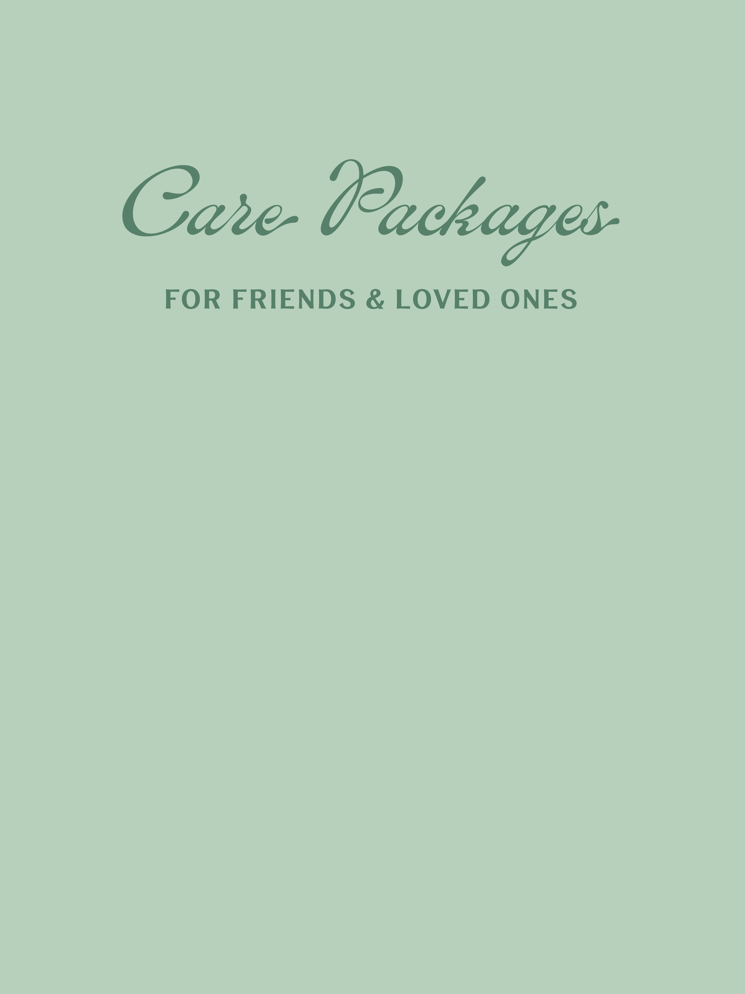 Green graphic reading “Care Packages” and “For Friends & Loved Ones.”