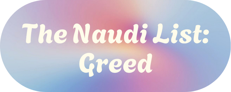 *The Naudi List: Greed