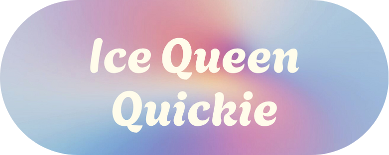 Ice Queen Quickie