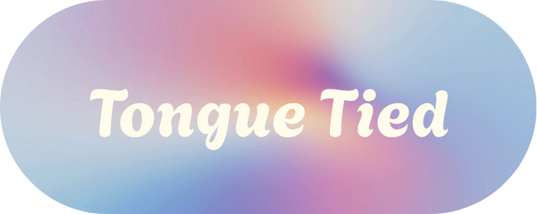 Tongue Tied