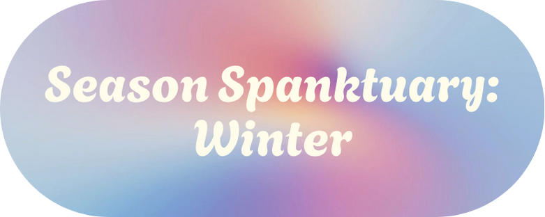 Season Spanktuary - Winter