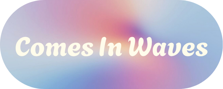 Comes in Waves