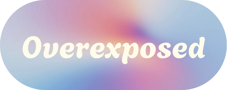 Overexposed
