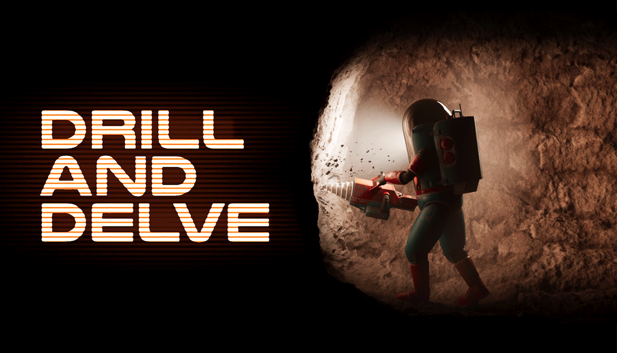 Cartoon astronaut drilling into a planet's surface with the text 'Drill and Delve' next to it.