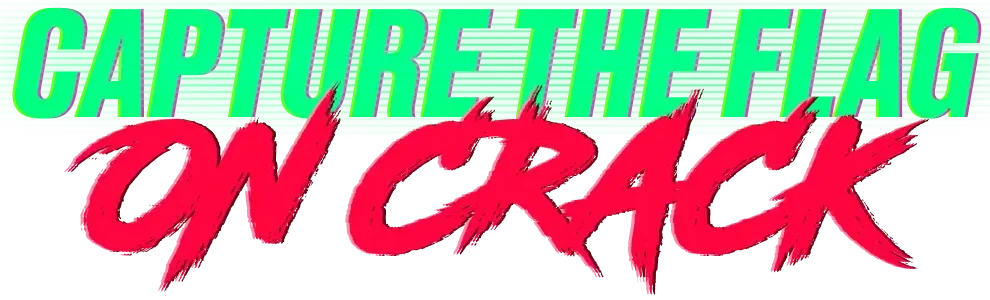 Text graphic reading 'CAPTURE THE HAG ON CRACK' in bold, stylized font with bright colors including green, pink, and red.