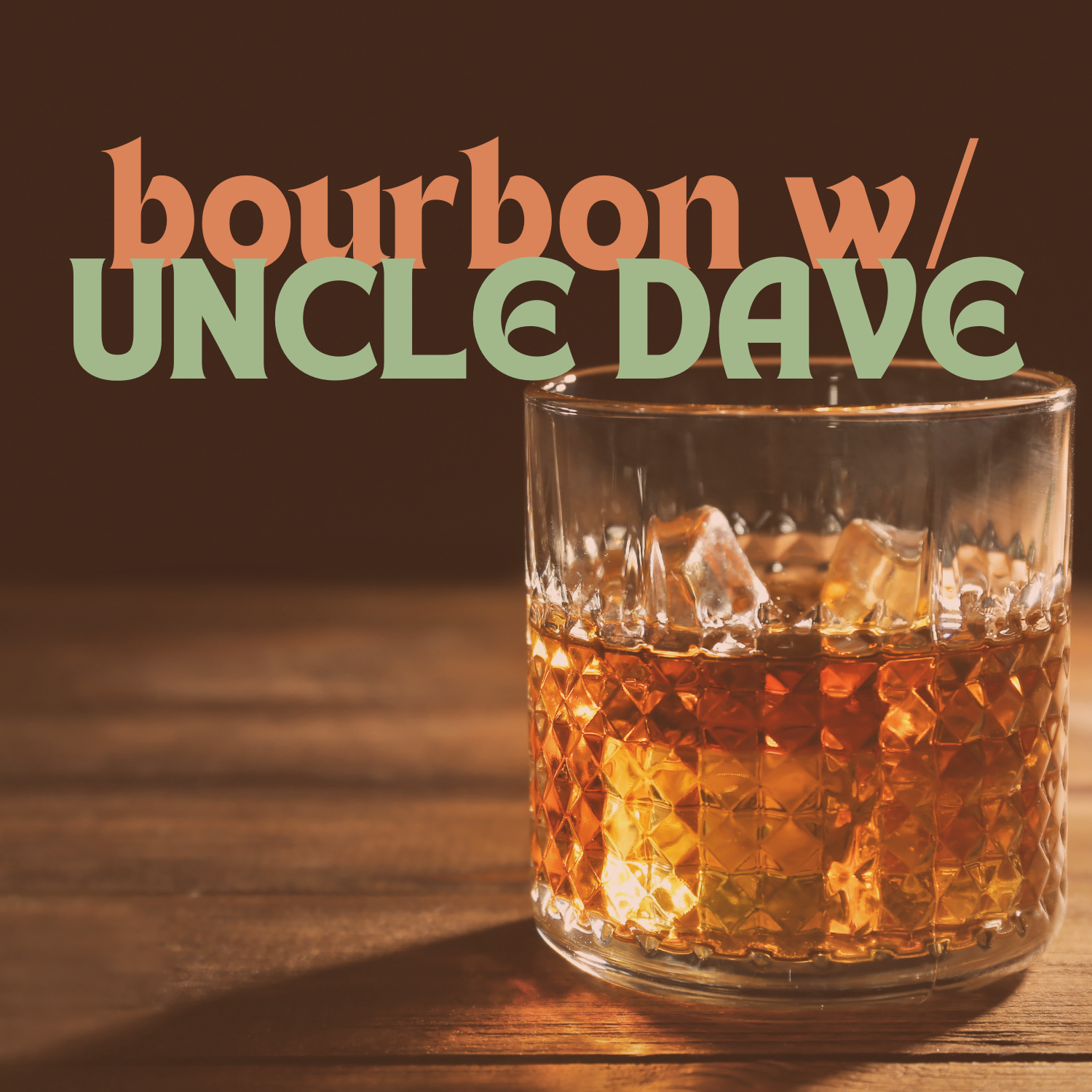 Bourbon with Dave