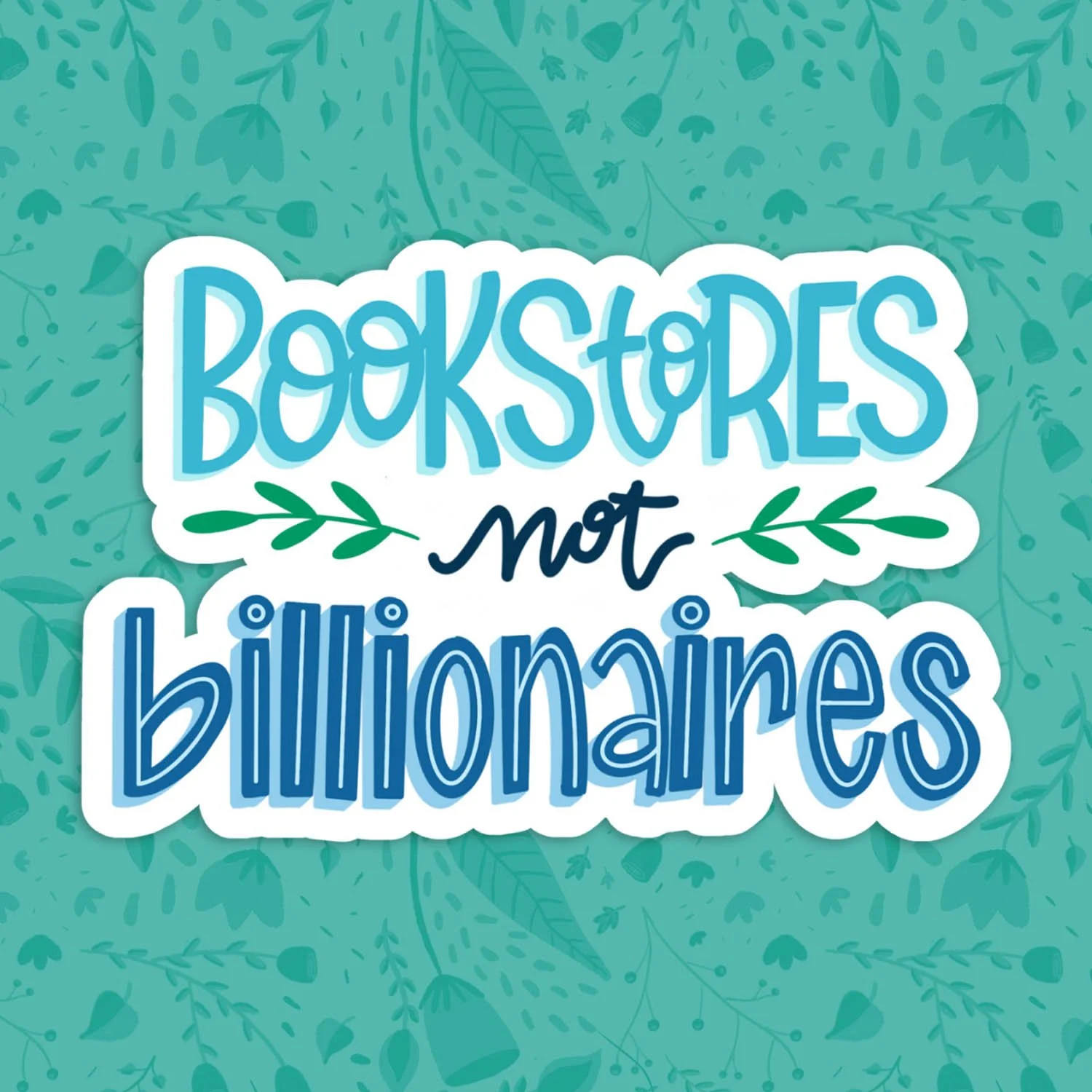 Bookstores not Billionaires Sticker