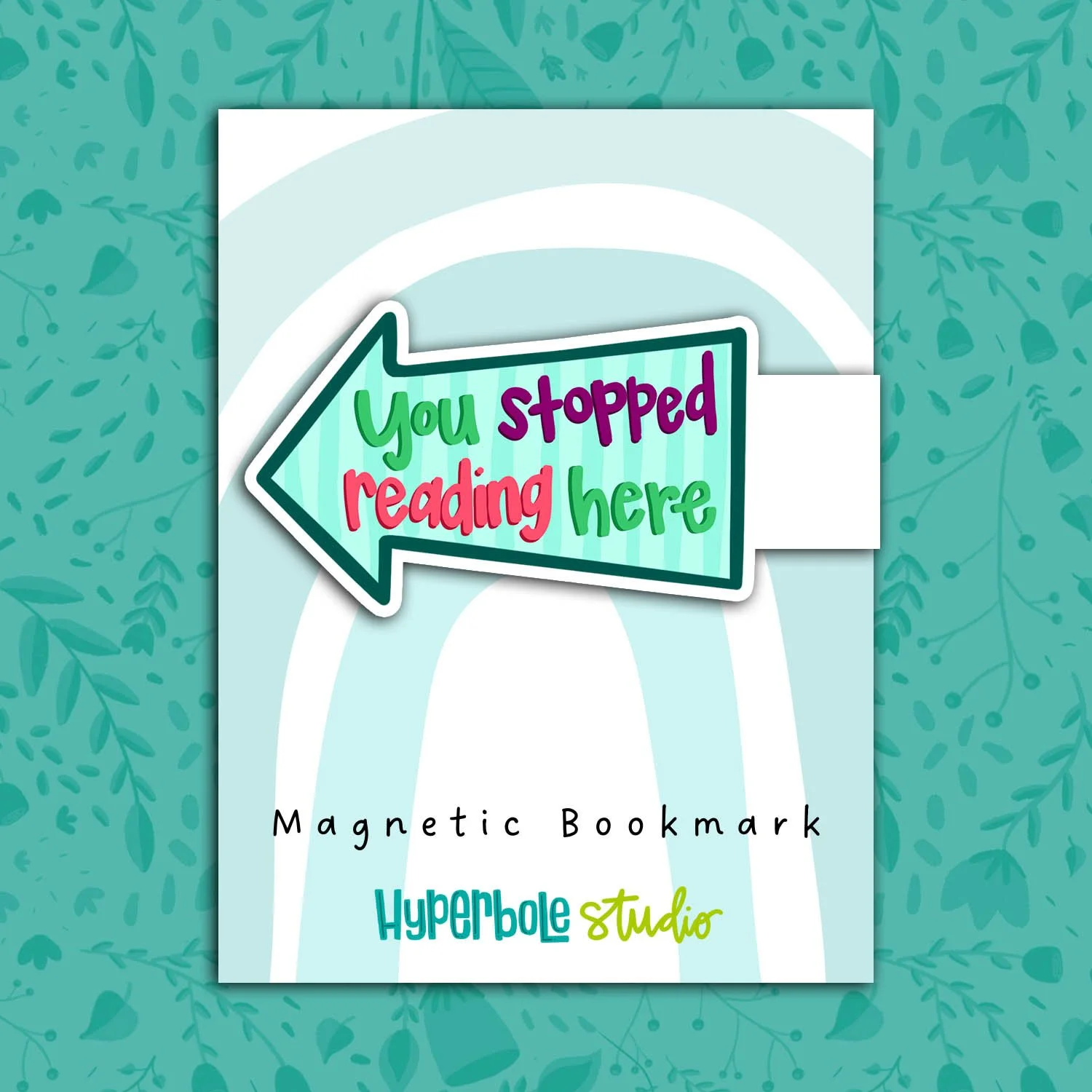 You Stopped Reading Here Magnetic Bookmark