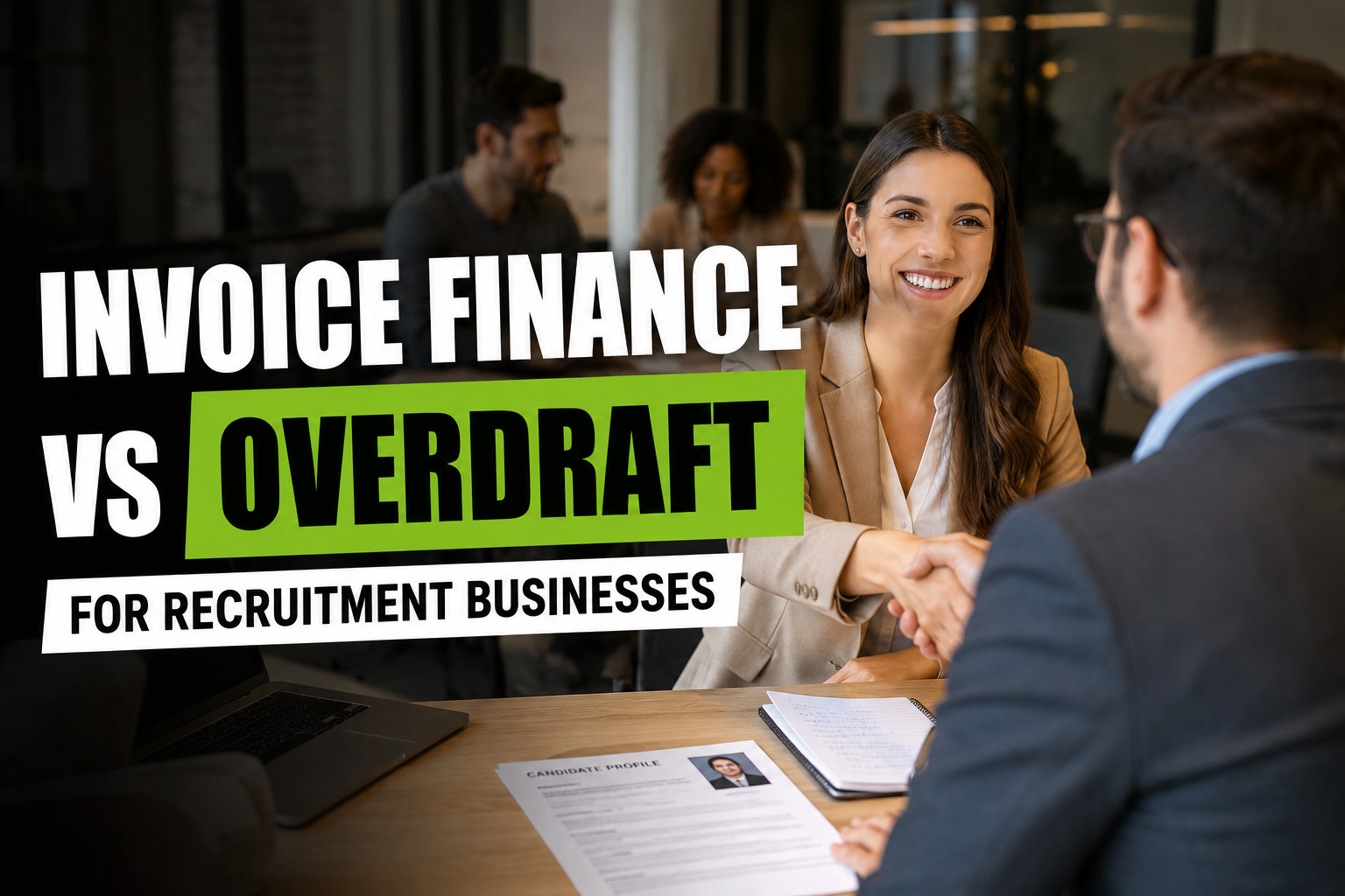 Invoice Finance vs Overdraft for Recruitment Businesses: Which Is Better?