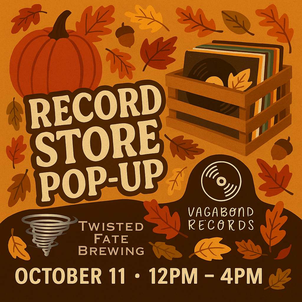 Vagabond x Twisted Fate Brewery Record Store Pop Up!