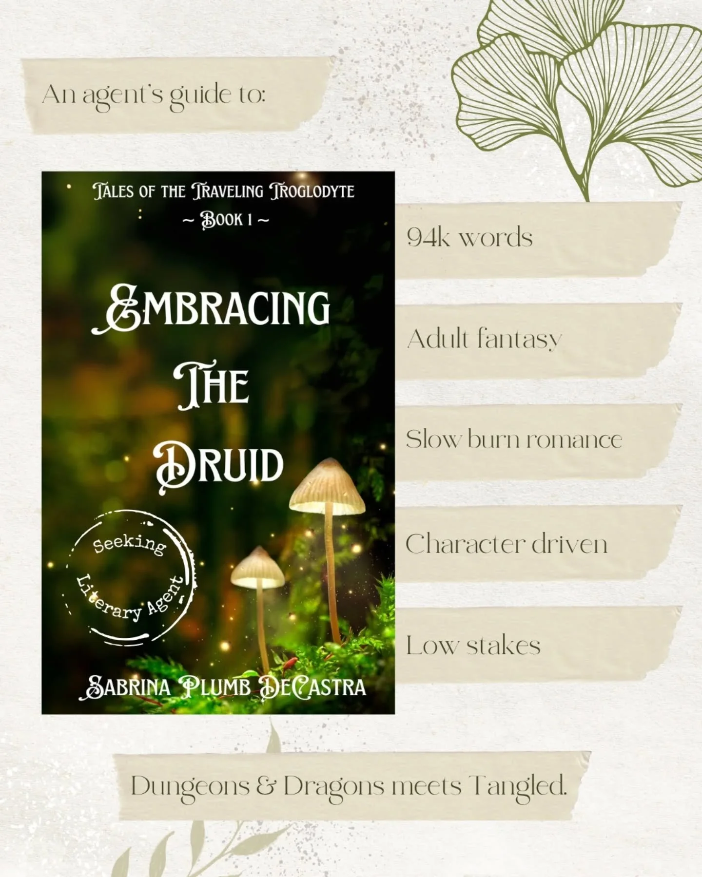 A visual query package for my debut fantasy novel: ✨Embracing the Druid✨

Dungeons and Dragons meets Tangled with slow burn romance, a meddling sentient traveling tavern and one woman with the choice to embrace the druid within or risk losing the l