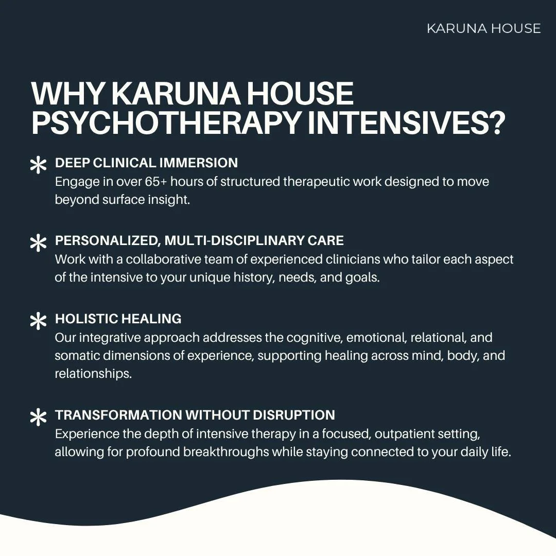 Karuna House Psychotherapy Intensives offer immersive, trauma-informed therapeutic experiences for individuals and couples seeking deeper healing, insight, and lasting change.

Through a multidisciplinary approach, intensives provide focused space fo