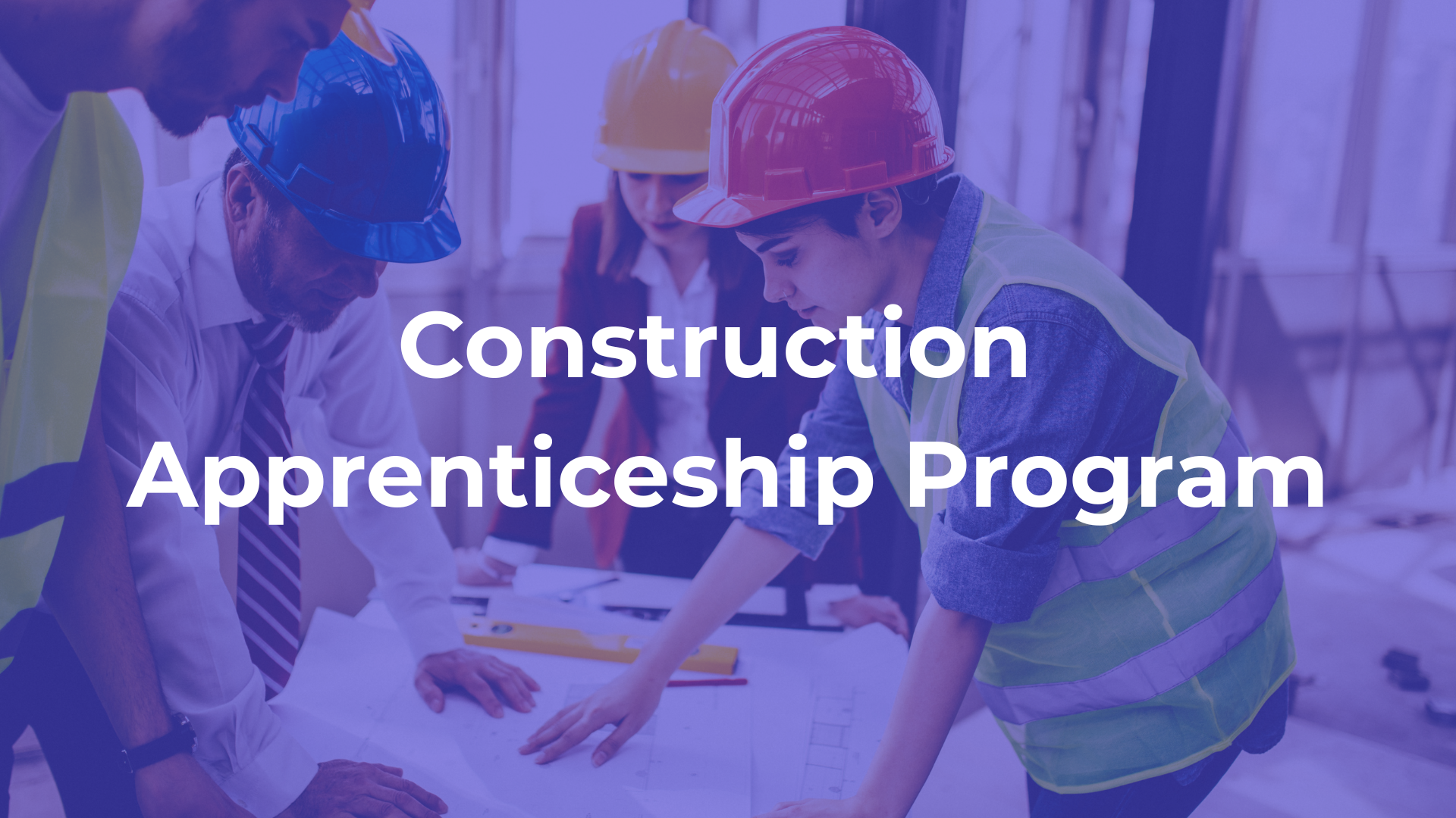 Construction-Literacy Apprenticeship (Info Sessions)