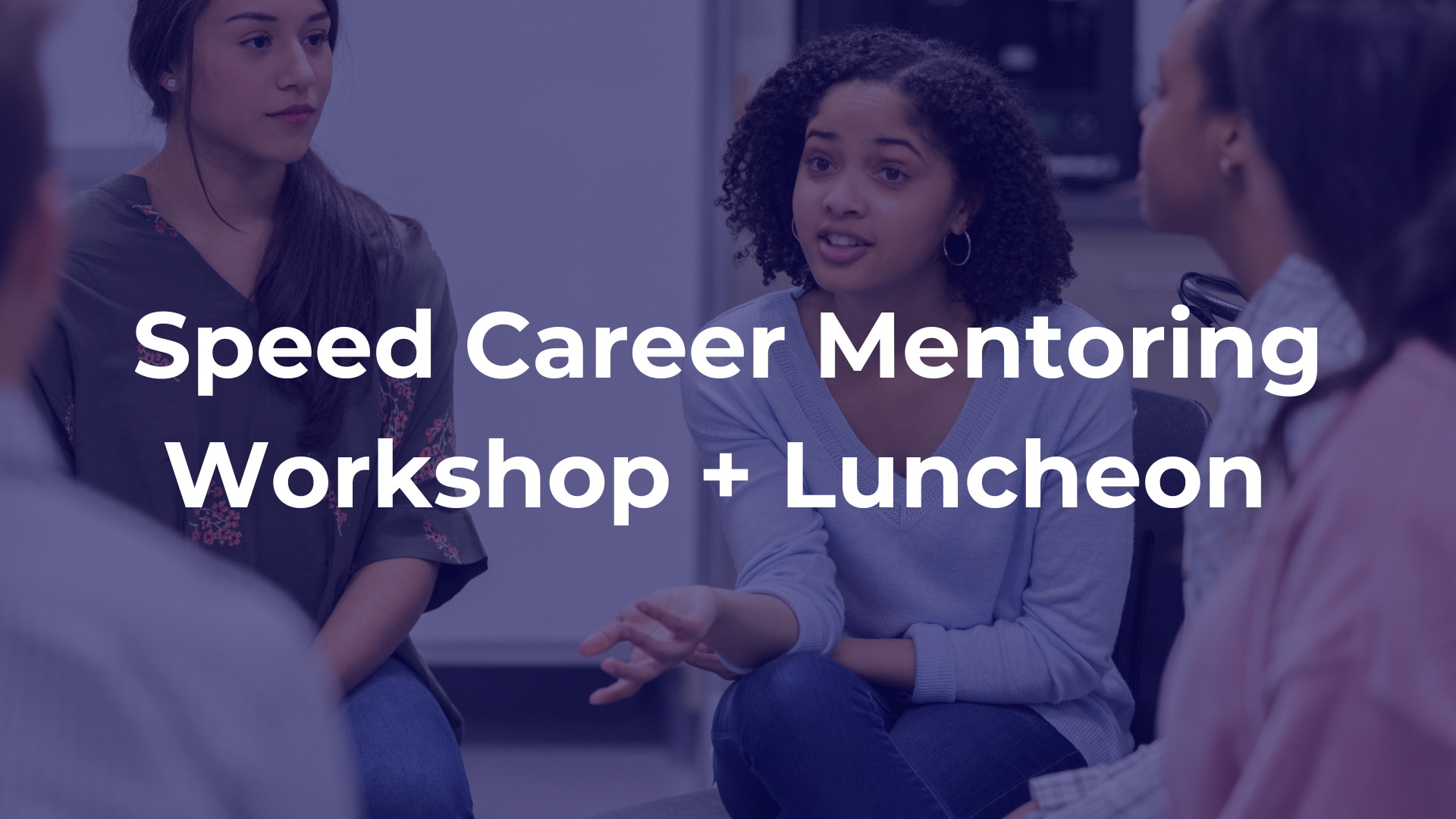 Speed Career Mentoring Workshop + Luncheon