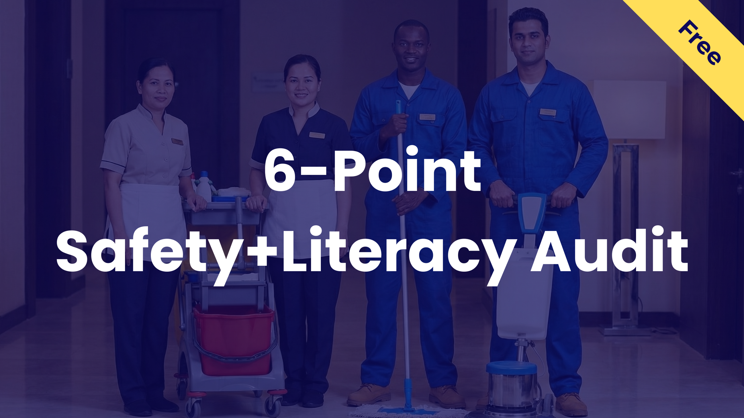 Dark purple graphic titled "6-Point Safety+Literacy Audit" with a yellow "Free" banner, featuring a diverse commercial cleaning crew standing in a hallway with maintenance equipment.