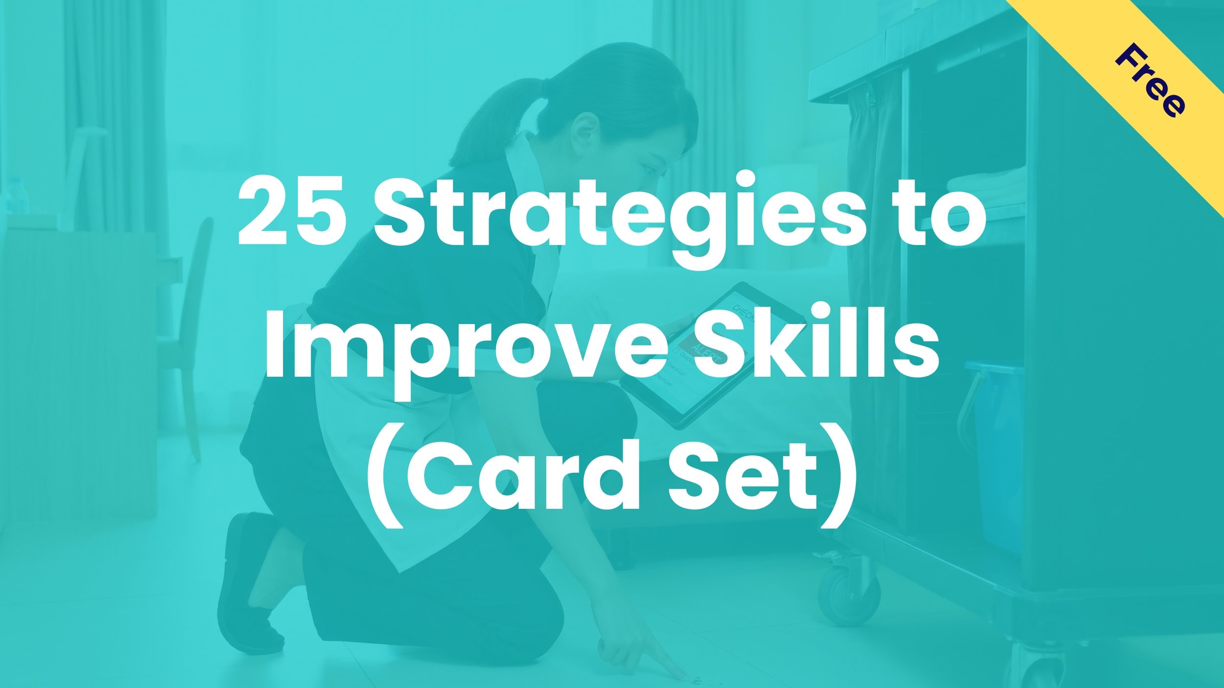 Teal graphic titled "25 Strategies to Improve Skills (Card Set)" with a yellow "Free" banner, featuring a housekeeper checking the floor next to a cleaning cart.