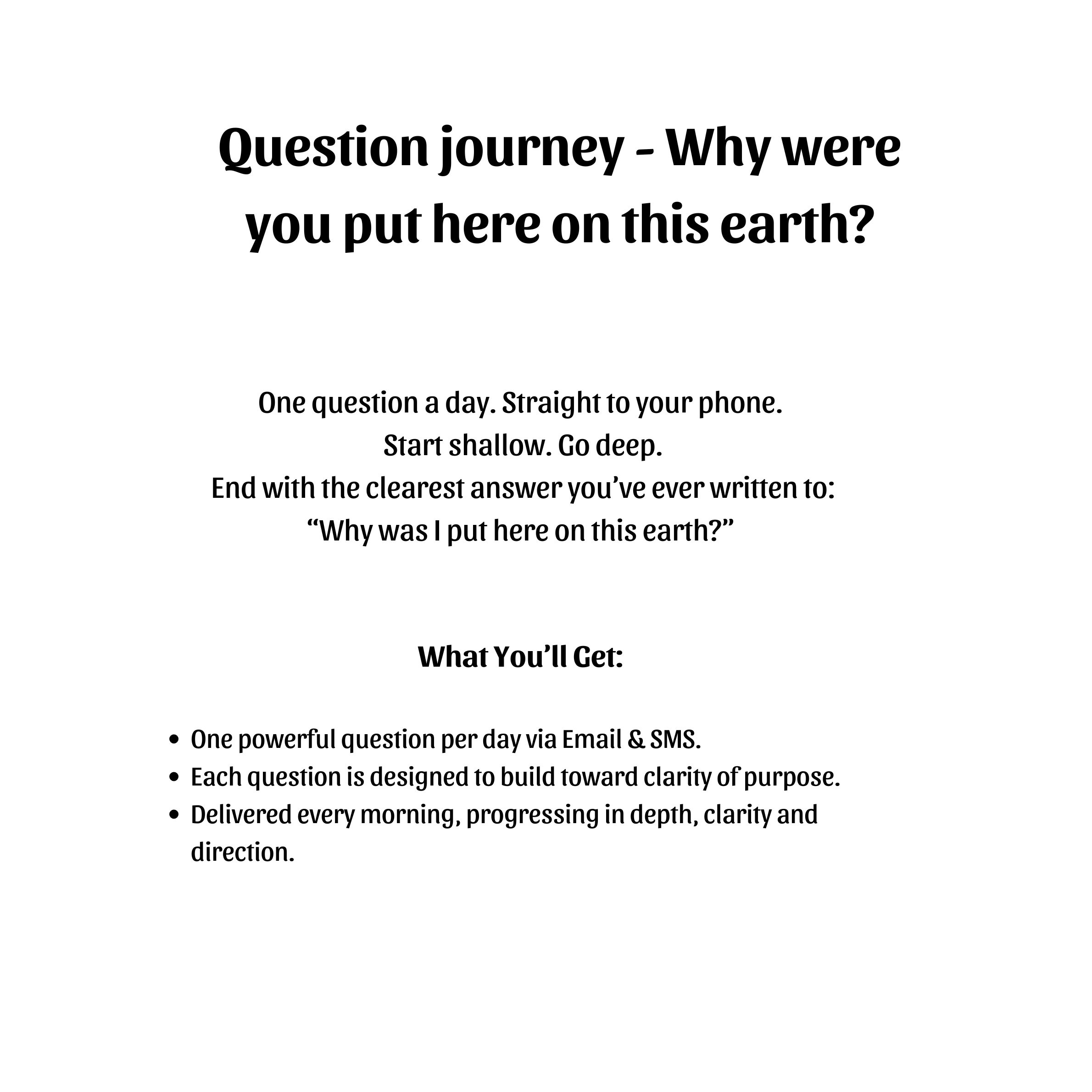 Question+Journey+Full+why+was+I+put+here+on+this+earth.jpg