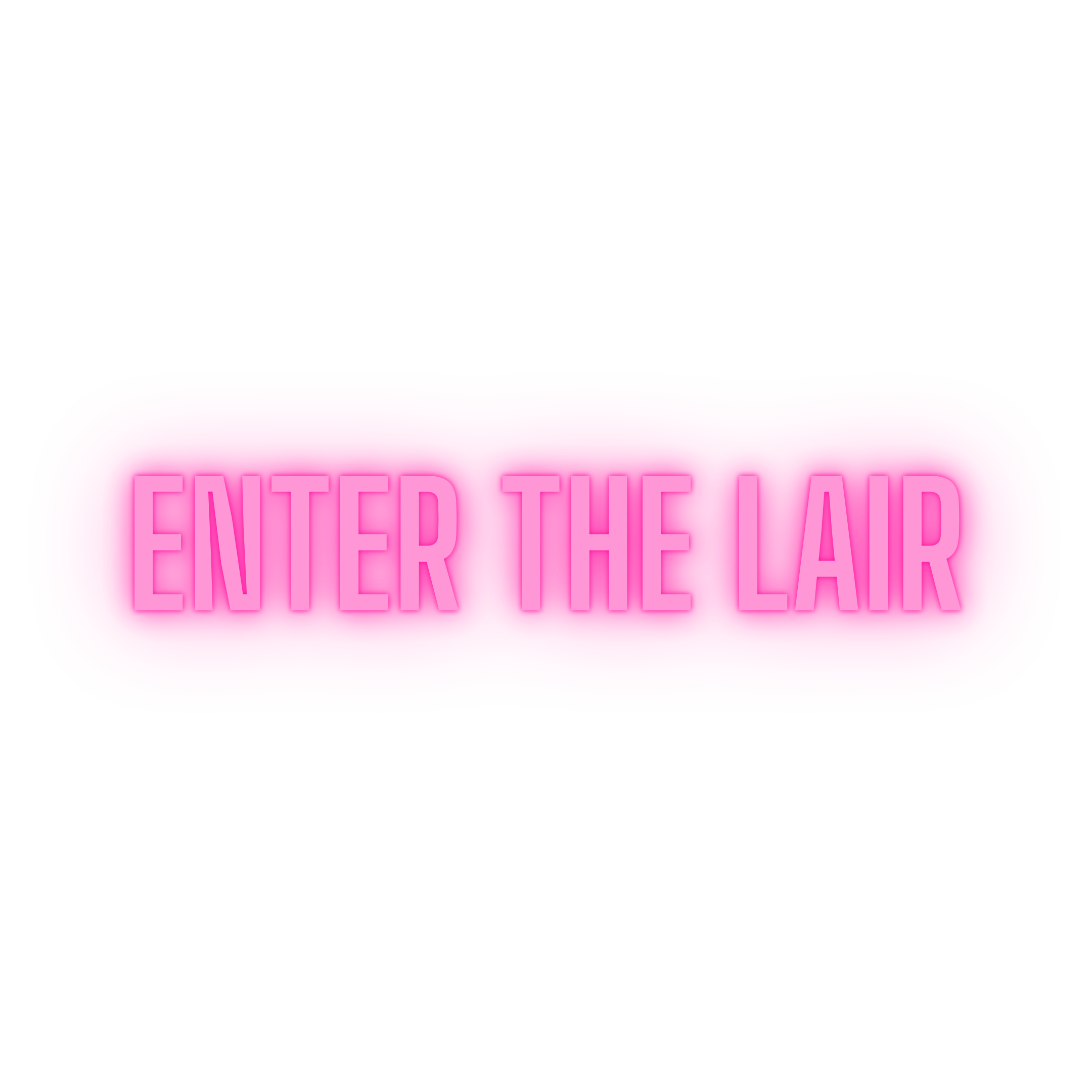Bright pink neon sign with the words 'ENTER THE LAIR' in all caps.