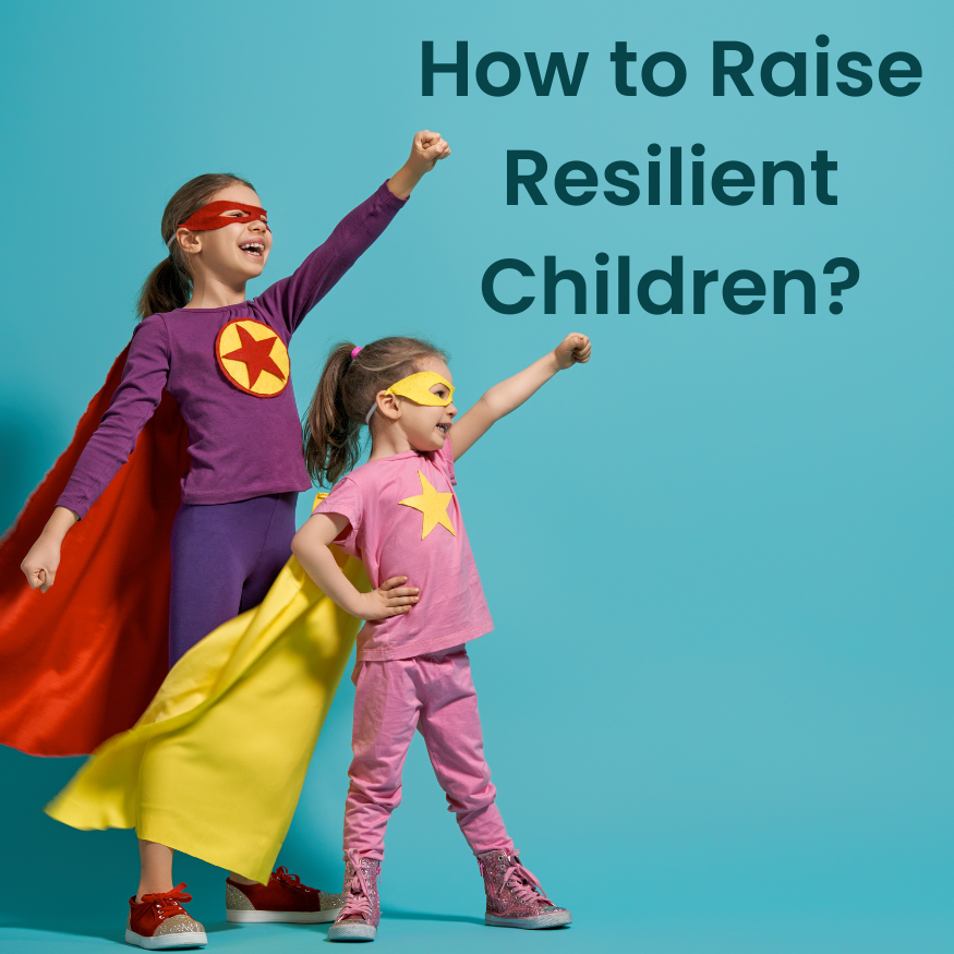 How to Raise Resilient Children?