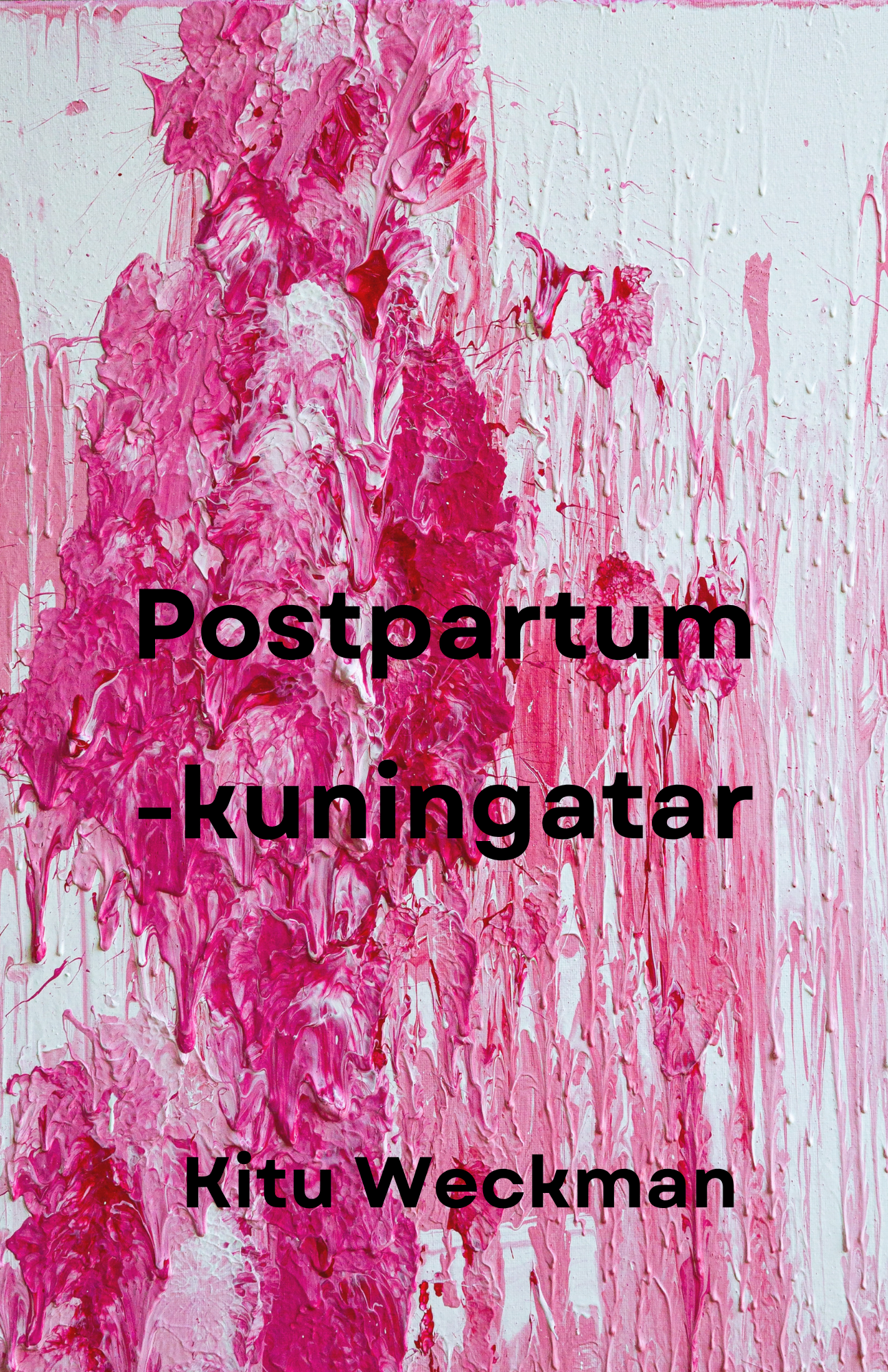 Postpartum-kuningatar, Kitu Weckman, e-kirja.