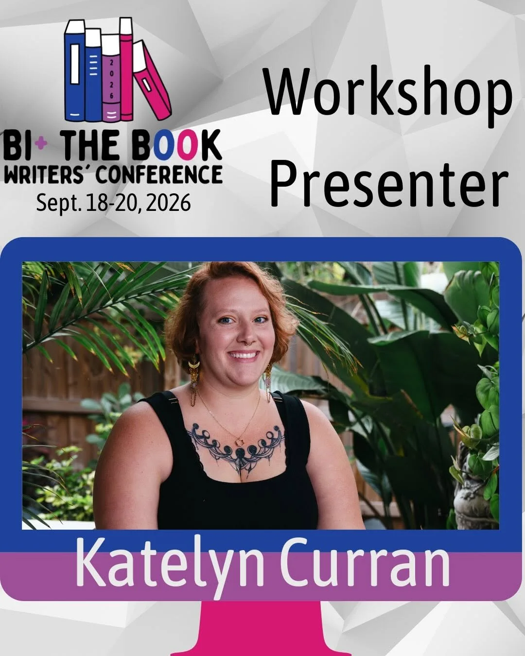 Poster for the BI + The Book Writers' Conference workshop featuring presenter Katelyn Curran, held from September 18-20, 2026. The poster includes a photo of Katelyn Curran smiling, with green foliage in the background, and a graphic of colorful books on the top left.