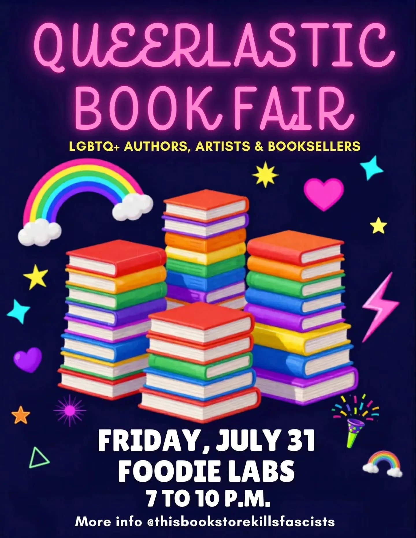 Neon sign reading 'QUEERLATIC BOOK FAIR' with a subtitle 'LGBTQ+ AUTHORS, ARTISTS & BOOKSELLERS,' colorful illustrations of stacked books, rainbows, stars, hearts, confetti, and other celebratory symbols, promoting a book fair event scheduled for Friday, July 31 from 7 to 10 p.m. at Foodie Labs.
