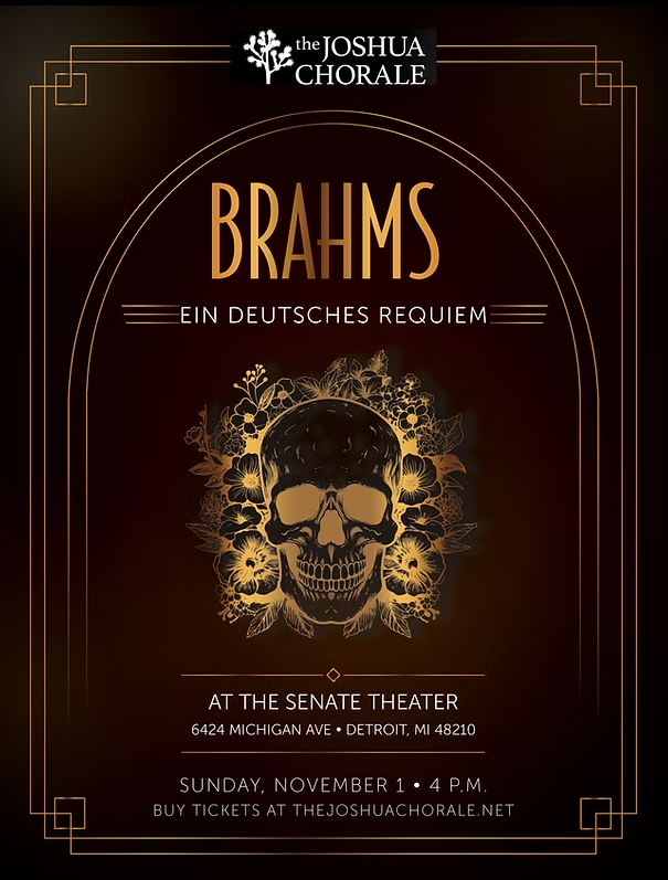 Brahms Ein Deutsches Requiem - The Joshua Chorale - Senate Theater - Detroit