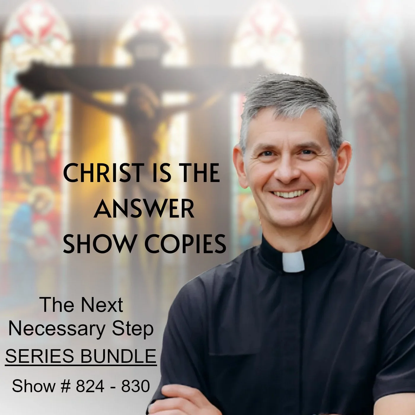 Christ is the Answer SERIES BUNDLE - The Next Necessary Step