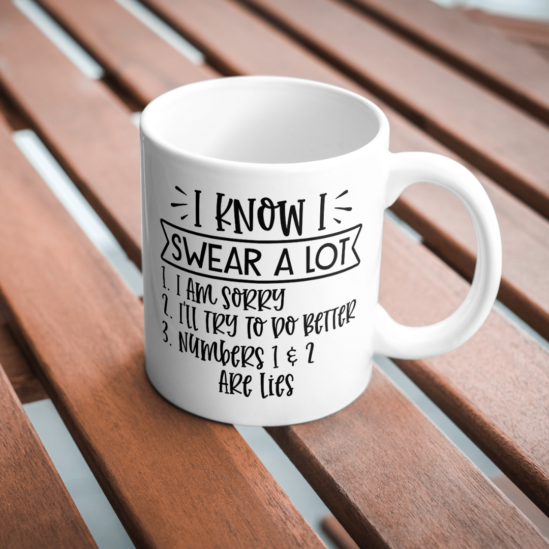 'I know i swear alot' Printed Mug