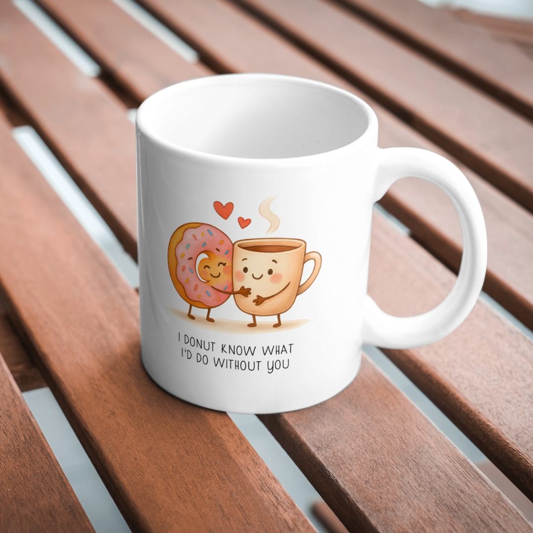 'Donut know what i'd do without you' Printed Mug