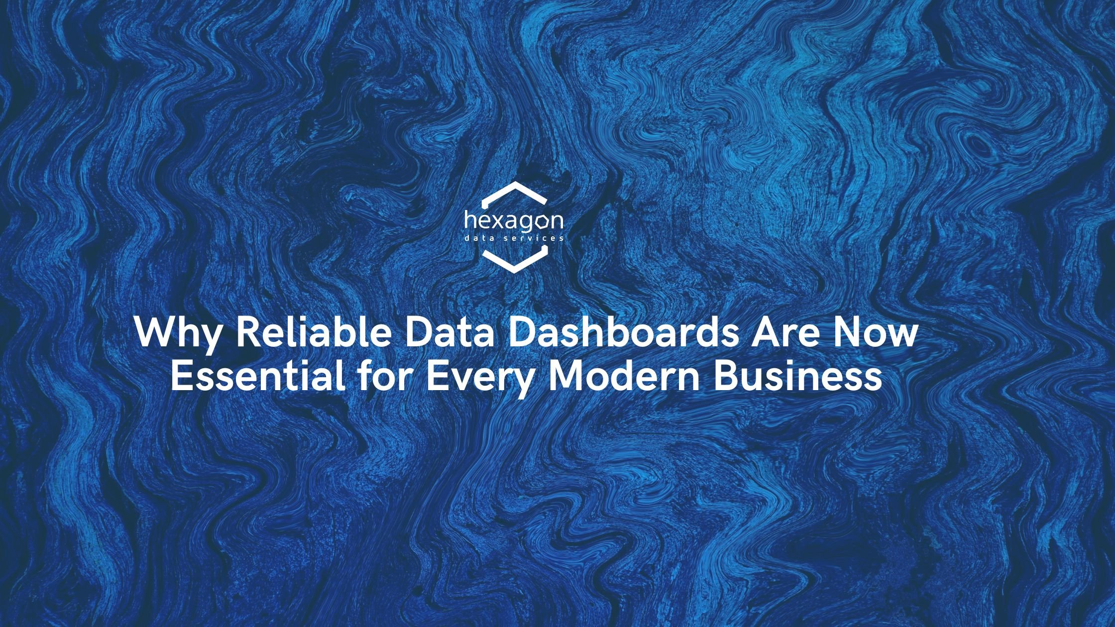 Why Reliable Data Dashboards Are Now Essential for Every Modern Business