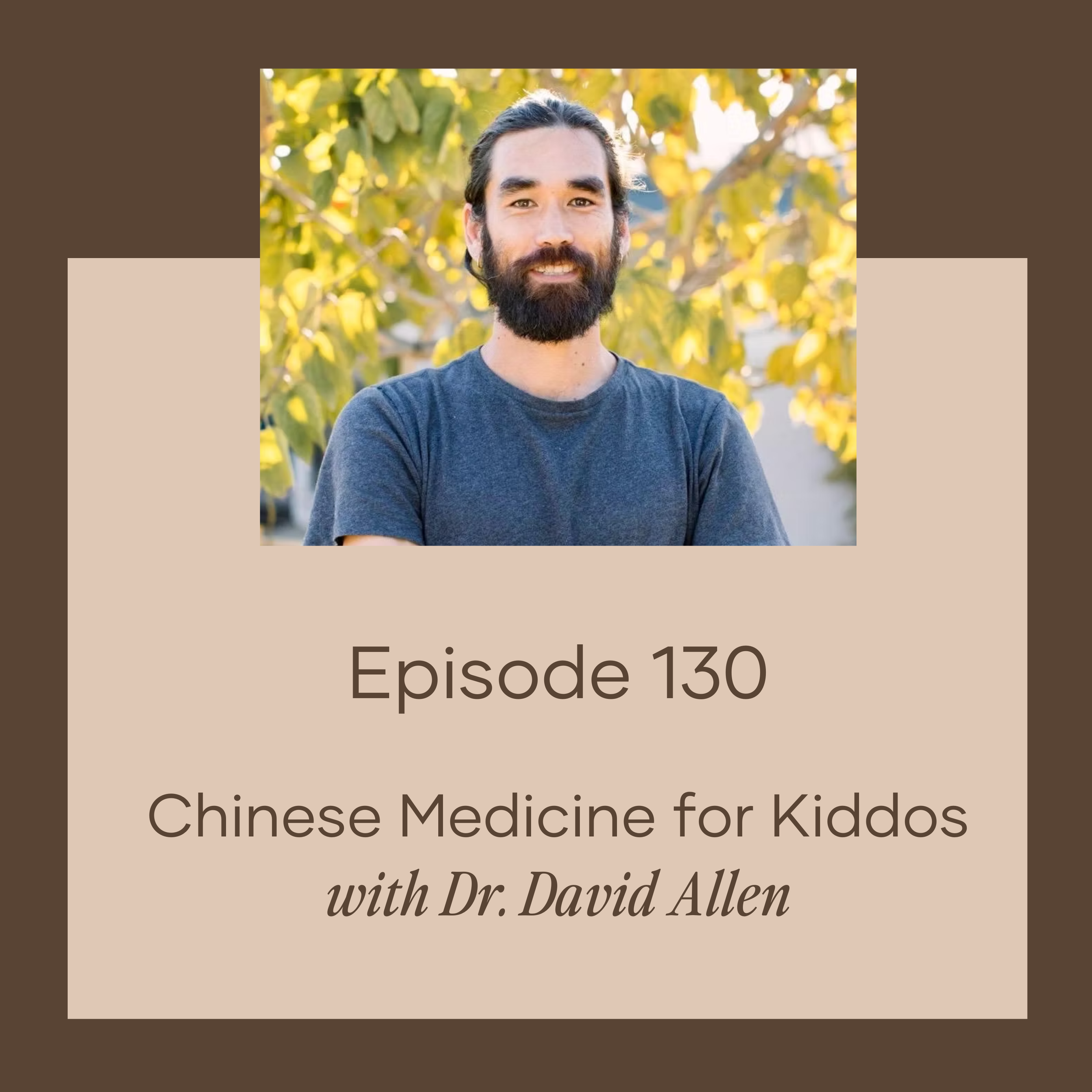 Chinese Medicine for Kiddos w/ Dr. David Allen