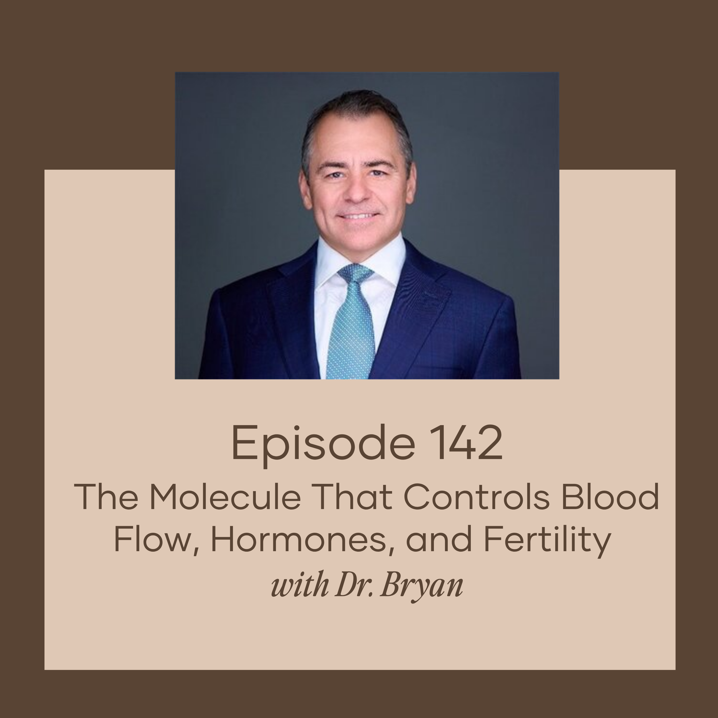 The Molecule That Supports Blood Flow, Hormones, and Fertility with Dr. Bryan